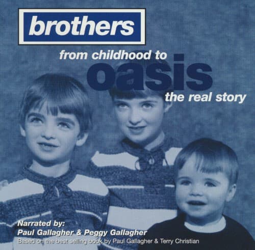 Brothers: From Childhood to Oasis the Real Story cover art